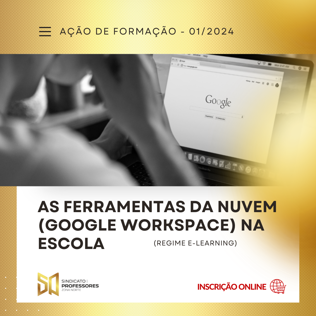 6 - AS FERRAMENTAS DA NUVEM (GOOGLE WORKSPACE) NA ESCOLA - (Regime E-learning)