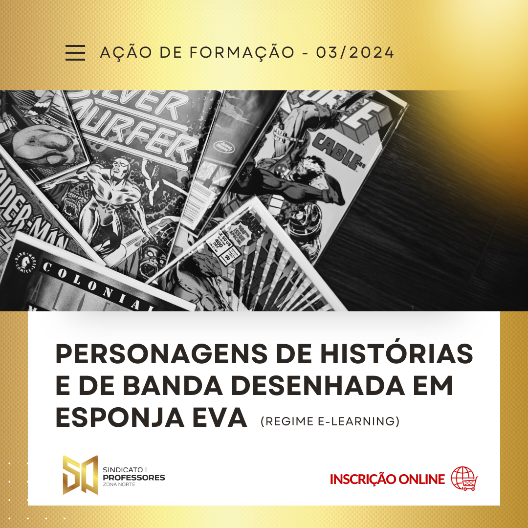 12 - PERSONAGENS DE HISTÓRIAS E DE BANDA DESENHADA EM ESPONJA EVA - Turma 2 (Regime E-learning)
