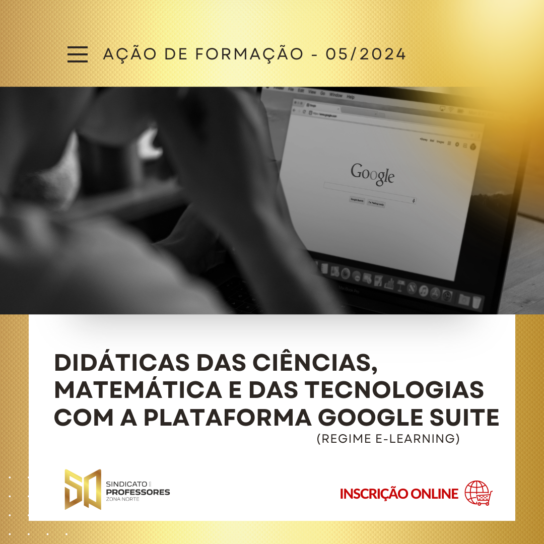 23 - DIDÁTICAS DAS CIÊNCIAS, MATEMÁTICA E DAS TECNOLOGIAS COM A PLATAFORMA GOOGLE SUITE - (Regime E-learning)