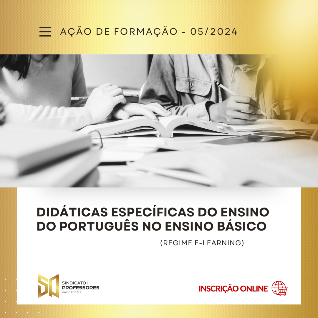 7 - DIDÁTICAS ESPECÍFICAS DO ENSINO DO PORTUGUÊS NO ENSINO BÁSICO - Turma 2 (Regime E-learning)