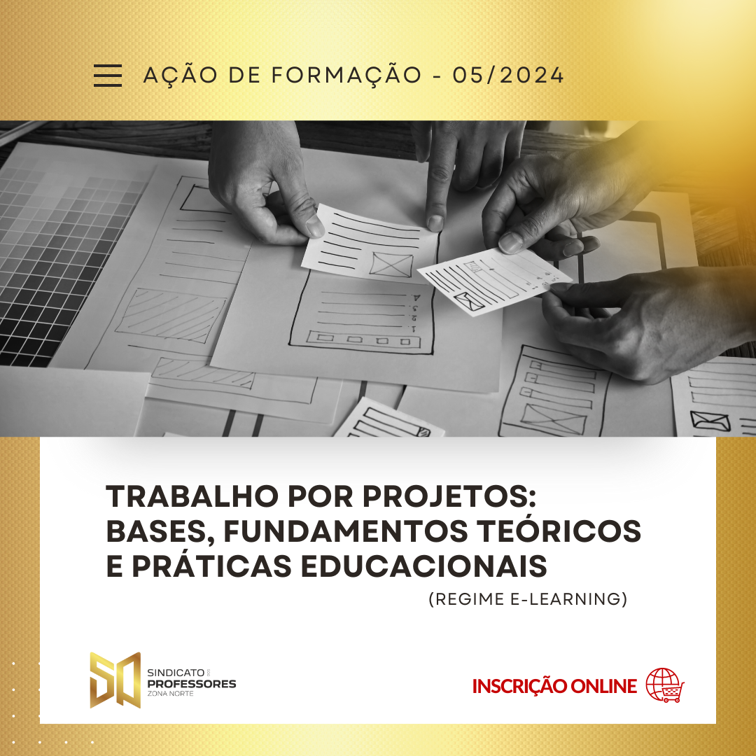 8 - TRABALHO POR PROJETOS: BASES, FUNDAMENTOS TEÓRICOS E PRÁTICAS EDUCACIONAIS - (Regime E-learning)