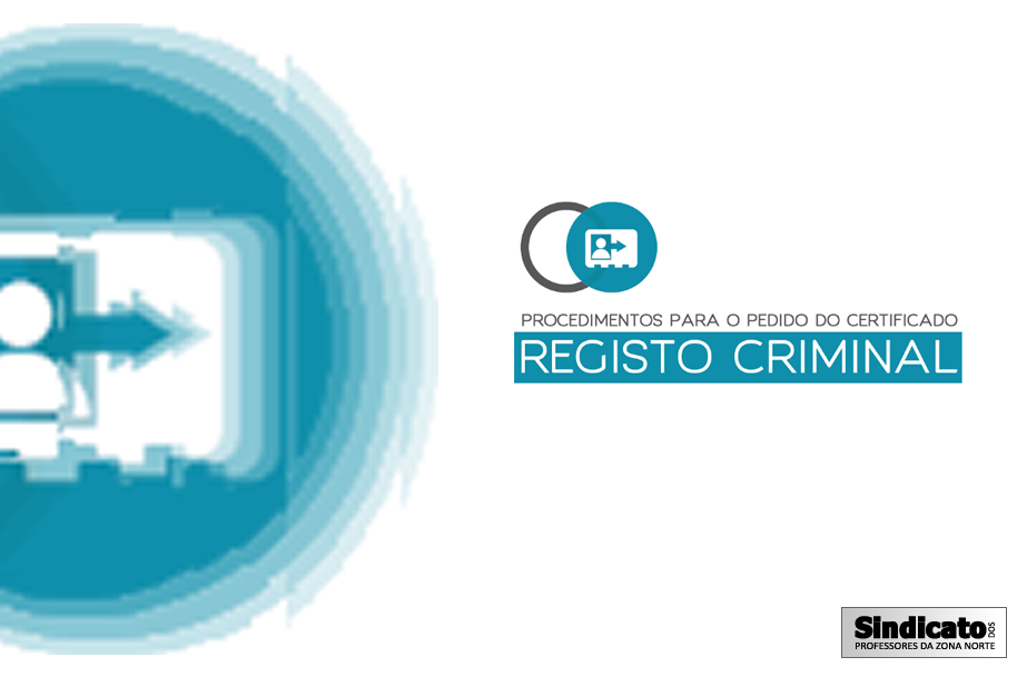 PROCEDIMENTOS PARA O PEDIDO DO CERTIFICADO DE REGISTO CRIMINAL