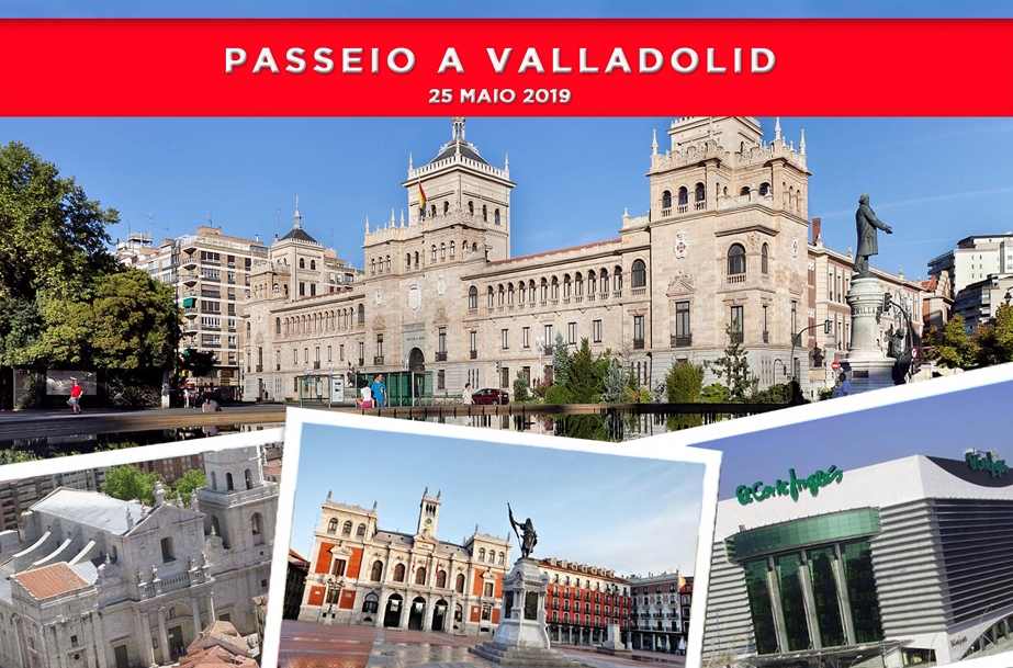 Passeio Cultural a Valladolid - SPZN Bragança