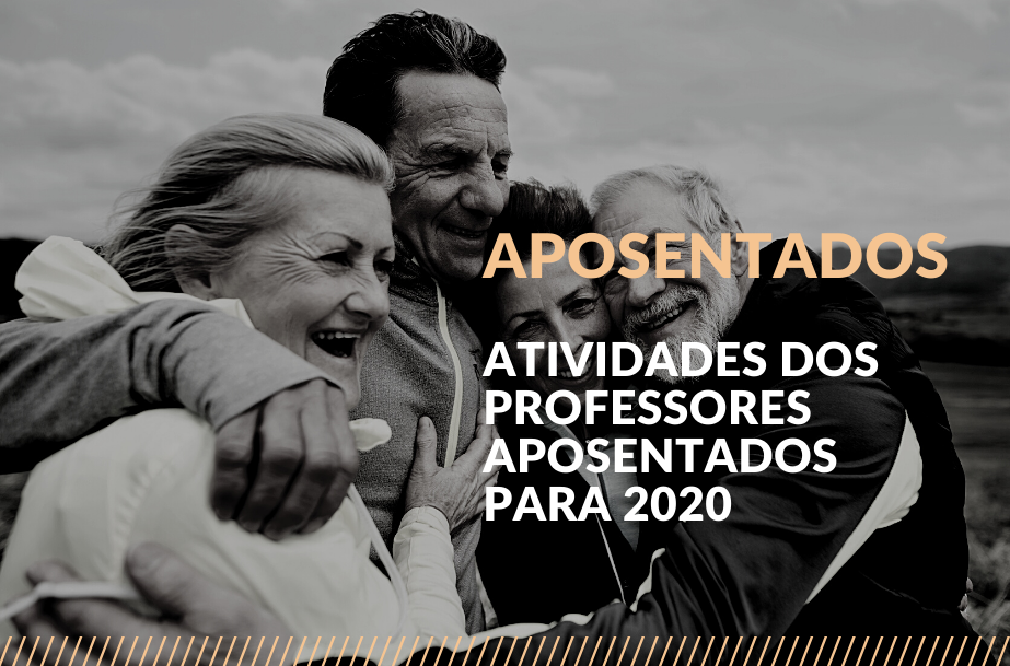 Atividades dos Professores Aposentados para 2020