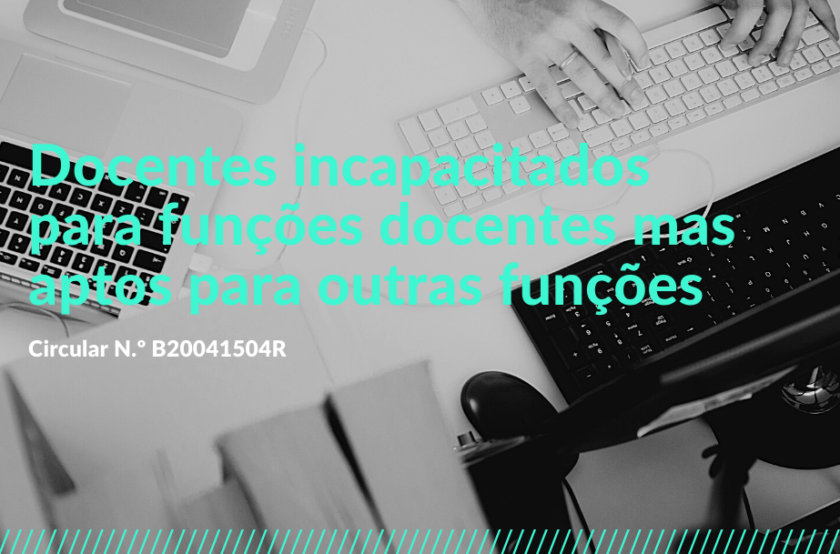 Docentes incapacitados para funções docentes mas aptos para outras funções