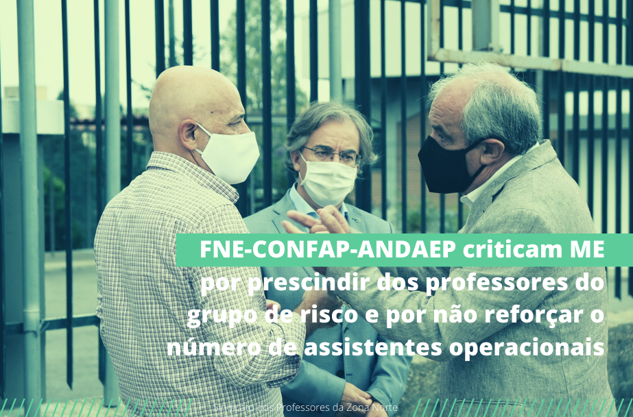 FNE-CONFAP-ANDAEP criticam ME por prescindir dos professores do grupo de risco e por não reforçar o número de assistentes operacionais