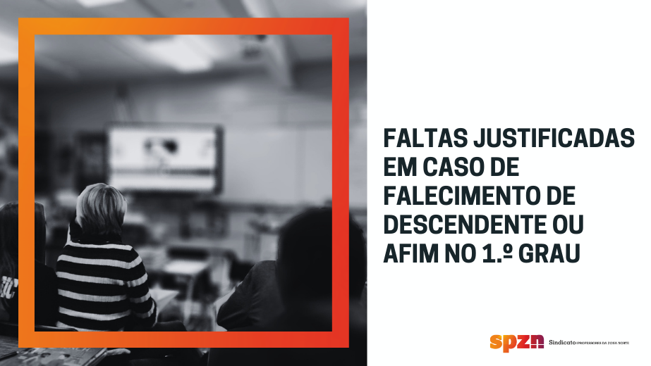 Faltas justificadas em caso de falecimento de descendente ou afim no 1.º grau da linha reta