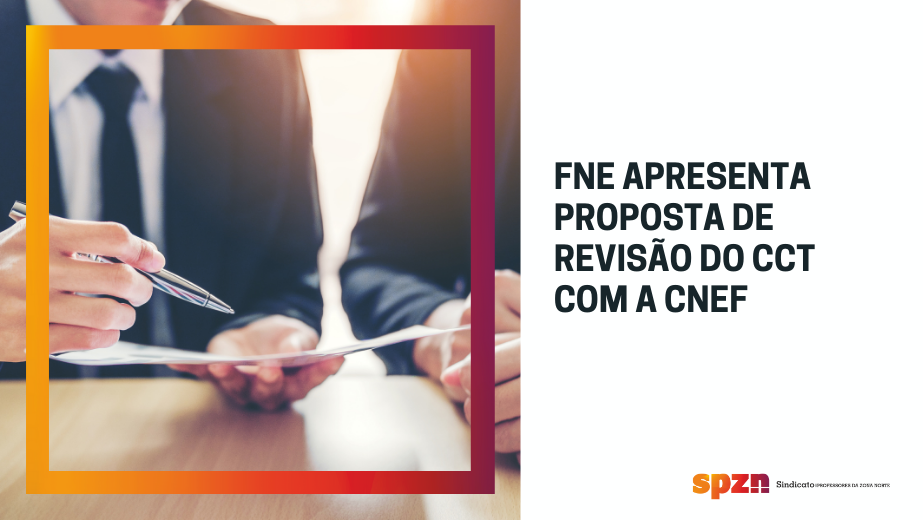 FNE apresenta proposta de revisão do CCT com a CNEF