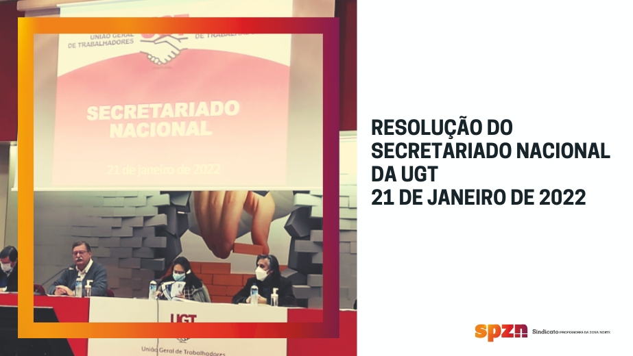 Resolução do Secretariado Nacional da UGT de 21 de janeiro de 2022