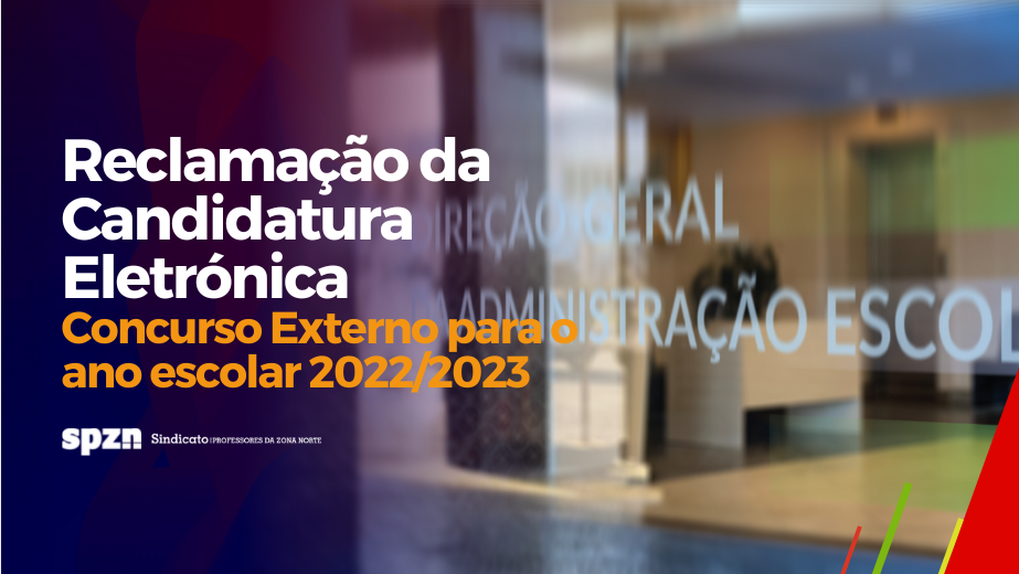 Reclamação da Candidatura Eletrónica - Concurso Externo para o ano escolar 2022/2023