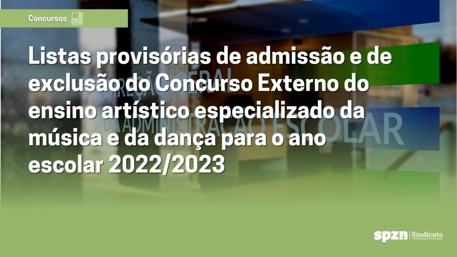 Concurso Externo de docentes do ensino artístico especializado da música e da dança 2022/2023 – Listas Provisórias