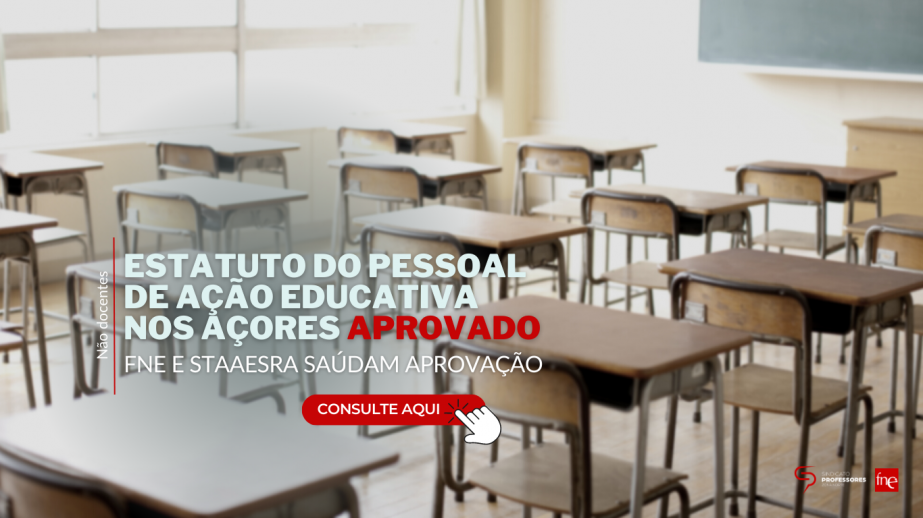 FNE e STAAESRA saúdam aprovação do Estatuto do Pessoal de Ação Educativa nos Açores